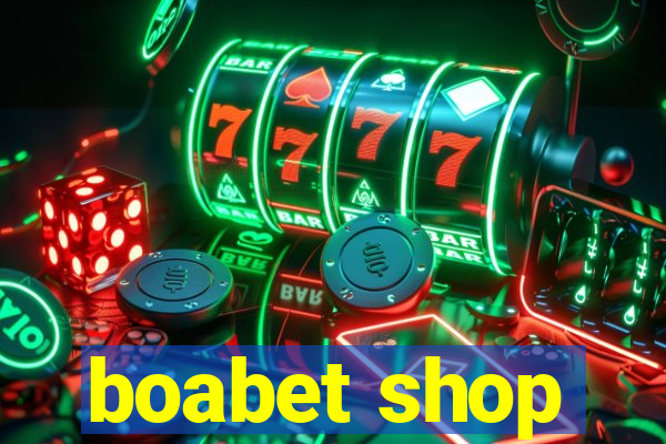 boabet shop